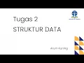 TUGAS 2 - STRUKTUR DATA