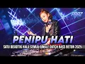 Download Lagu SATU DISKOTIK HALU SEMUA.!! DJ PENIPU HATI X BAWA DIA KEMBALI JUNGLE DUTCH BASS BETON TERBARU 2025