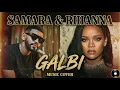 Samara X Rihanna _ ya Galbi (Rai Trap Remix)