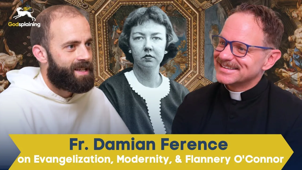 Evangelization, Modernity, & Flannery O'Connor w/ Fr. Damian Ference | Fr. Gregory Pine