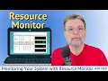 Monitoring Your System with Resource Monitor