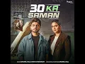 30 Ka Saman - Amanraj Gill & Shiva Choudhary