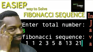 Easier FIBONACCI SEQUENCE in Java