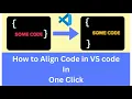 How To Arrange Code In VS Code Code Alignment In Visual Studio Code In Just One Click