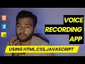 HTML CSS JavaScript Project Build a Voice Recording App with Real-Time Playback