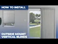 How to Install Outside Mount Vertical Blinds