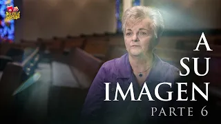 serie cristiana a su imagen episodio 6