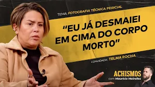 FOTOGRAFIA ALÉM DA VIDA: COMO É SER UMA FOTÓGRAFA CRIMINAL FT. TELMA ROCHA | #ACHISMOS PODCAST #335