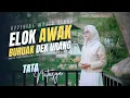 Lagu Lagu Minang Terbaru 2025 - Tata Natasya - Elok Awak Buruak Dek Urang (Official Music Video)