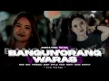 Download Lagu DJ BANGUN ORANG WARAS STYLE TRAP X PARTY NWS RMX 2025