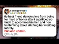 Download Lagu My Best Friend Demoted Me from Being Her Maid of Honor After I Sacrificed So Much | Reddit Updates
