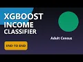 XGBoost Income Classification in Python Adult Census Dataset End to End Pipeline