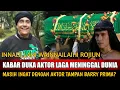 Download Lagu INNALILLAHI, Kabar Duka Aktor Laga Meninggal Dunia, Masih Ingat Dengan Barry Prima?