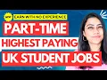 NEW HIGHEST PAYING Part Time Jobs for Students in UK How to get part-time jobs UK 2025