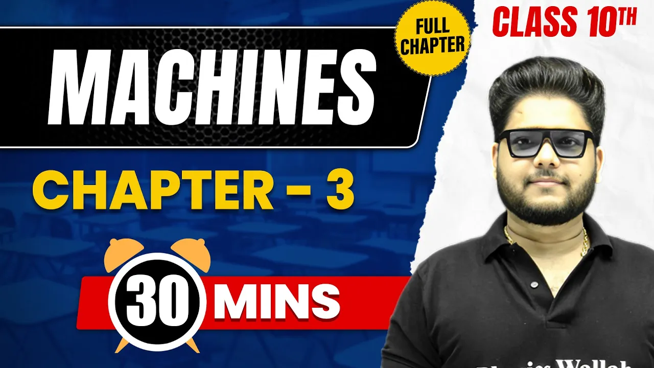 MACHINES in 30 Mins | Complete Chapter Mind - Map | Class 10 ICSE PHYSICS