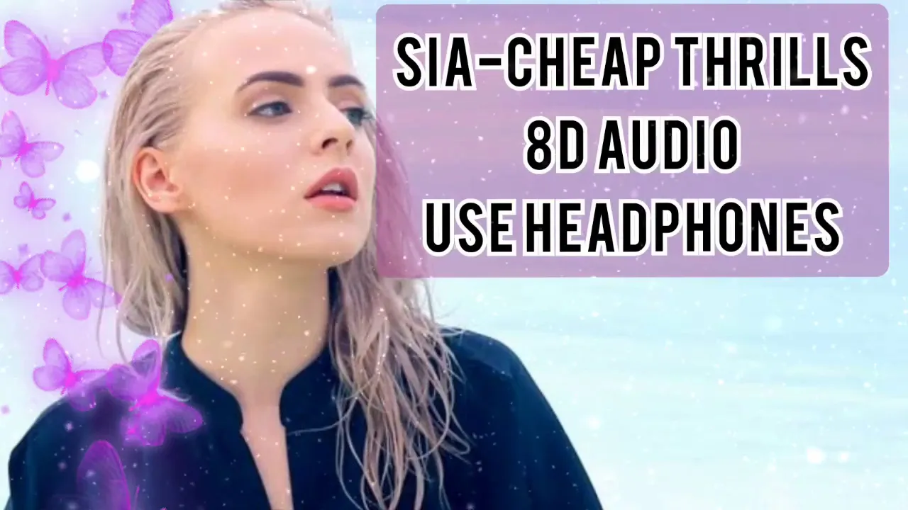 Sia-cheap Thrills (8D Audio)