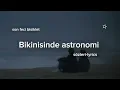 Son Feci Bisiklet -Bikinisinde astronomi (lyrics)