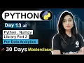 Python For Data Analyst Day 13 NumPy Library Part-02 Free 30 Day Class Data Analytics Course