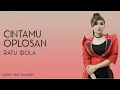 Download Lagu Ratu Idola - Cintamu Oplosan (Lirik)
