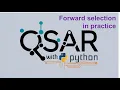 QSAR with python w5-6 forward selection in practice