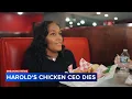 Harold s Chicken CEO founder s daughter dies at age 55 family says