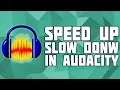 How to Change Speed in Audacity Without Chipmunk Effect! Change Speed in Audacity! Speed up Audio!