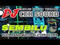 Lagu ‼️DJ CEK SOUND TERBARU 2025‼️SEMBILU FULL BASS MIDDLE NRONTOK.