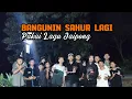 Lagu NGEBANGUNIN SAHUR PAKAI LAGU JAIPONG