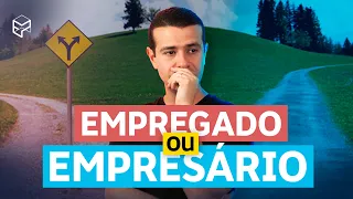 NEGÓCIO PRÓPRIO OU TRABALHAR PARA ALGUÉM?
