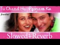 Download Lagu Piya Piya O Piya Tu Chand Hai Poonam Ka (Slowed+Reverb) Old Song / Udit Narayan \u0026 Ranjana Joglekar /