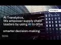 TranslytiX Revolutionizing Supply Chain Planning with Intelligence Speed