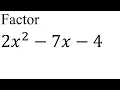 Factor 2x 2 - 7x