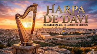 Paz Interior: A Música da Harpa de Davi que Traz Cura e Tranquilidade