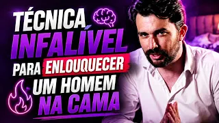 TÉCNICA INFALÍVEL QUE ENLOUECE O HOMEM NA CAMA
