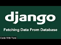 13 Fetching Data From Database - Django Tutorial For Beginners