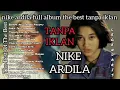 Lagu Musik Nike Ardila Full Album Terpopuler 2021 Tanpa Iklan | Lagu nike ardila Full Album