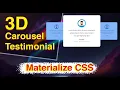 How to create a 3D Testimonial Carousel using Materialize CSS HTML CSS and JavaScript