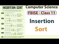 Insertion Sort Algorithm Class 11 Computer Science Complete Explanation