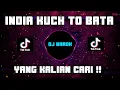 Download Lagu DJ INDIA KUCH TO BATA REMIX 2021 FULL BASS VIRAL TIKTOK