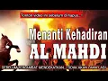 Rahasia Langit...! Kabar kemunculan Kholifah akhir zaman...! Satria piningit dan Al Mahdi.