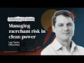 Lagu Managing merchant risk in clean power with Lee Taylor (REsurety)