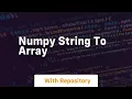 numpy string to array