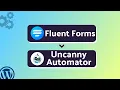 Integrating Fluent Forms with Uncanny Automator Step-by-Step Tutorial Bit Integrations