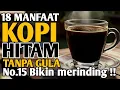 Download Lagu 17 MANFAAT KOPI HITAM TANPA GULA BAGI TUBUHMU | NO. 15 BIKIN MERINDING‼️