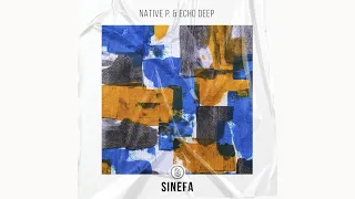 native p u0026 echo deep sinefa original mix 