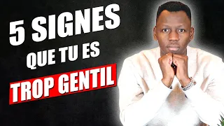5 Signes Que Tu Es Trop Gentil & (Comment Arrêter D'être Trop Gentil) | KAARAMOO