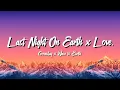 Lagu (TikTok Version) Last Night On Earth  x Love. — Greenday x Wave to Earth (Lyrics)