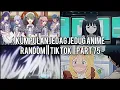 Lagu Kumpulan Jedag Jedug Anime Random Keren Dan Lucu || TIKTOK || PART 75