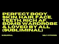 Download Lagu PERFECT BODY, SKIN, HAIR, FACE, TEETH, RICH AF, BOMB WARDROBE \u0026 LOVED BY ALL (SUBLIMINAL)