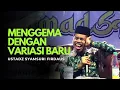 Download Lagu USTADZ SYAMSURI FIRDAUS MENGGEMA DENGAN VARIASI BARU YANG SANGAT INDAH